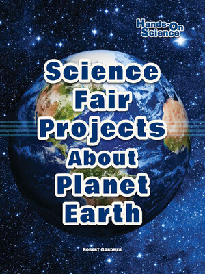 cover image of Science Fair Projects About Planet Earth